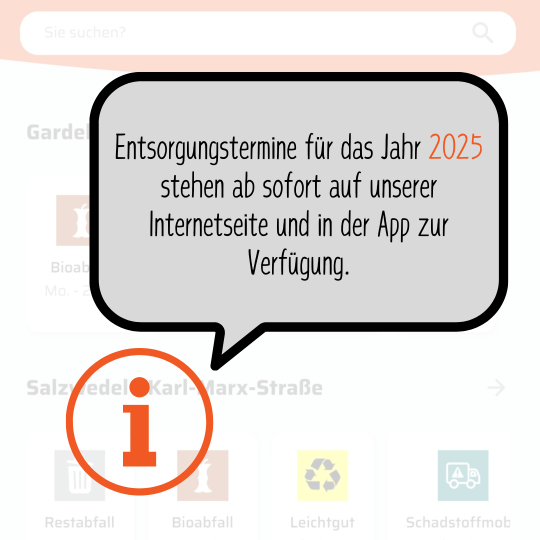 Die Entsorgungstermine für das Jahr 2025 stehen ab sofort zur Verfügung.
